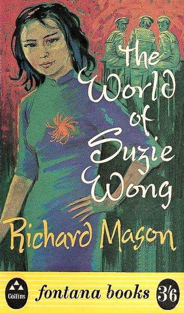 THE WORLD OF SUZIE WONG BY RICHARD MASON